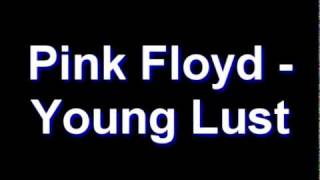 Pink Floyd - Young Lust