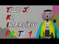 make joke of- Tillu Ji Ka Interview(part-1)