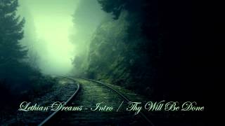 Watch Lethian Dreams Thy Will Be Done video