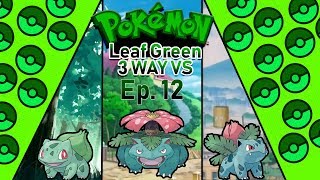 Pokemon Leaf Green 3 Way Vs W Magemasher And Soulkrist Ep. 12 Mage Vs Camera