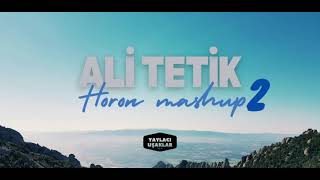 Ali Tetik - Horon Mashup 2
