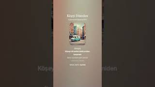 Köşeyi Dönerken 2
