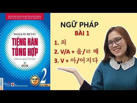 Giải Thích Ngữ Pháp Tiếng Hàn Tổng Hợp Sơ Cấp 2 - BÀI 1 만남 GẶP GỠ