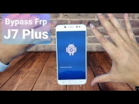 Samsung J7 Plus (C710F) Frp Bypass Remove Google Account Samsung J7 Plus (C710F) Frp Bypass Remove Google Account