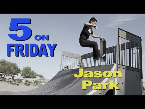 Jason Park - 5 on Friday