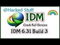 Internet Download Manager IDM 6.31 build 3 For Free + Serial Key Crack Full Version |2018|