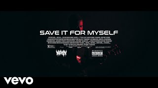 Watch Walwin Save It For Myself video