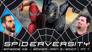 Spiderversity Ep. 05 Spider-Man 3 2007 Pt. 1 Members Only