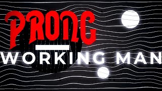 Prong - Working Man (Regular Version) ( Music )