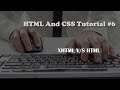 HTML and CSS Tutorial 6: XHTML VS HTML