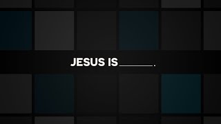 Jesus Is • The Light of the World • Week 3 • Mission Community Church