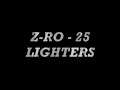 Z-RO - 25 LIGHTERS