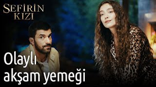 Sefirin Kızı 19. Bölüm - Olaylı Akşam Yemeği