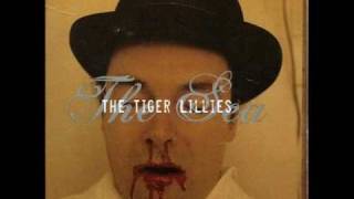 Watch Tiger Lillies Pressganged video