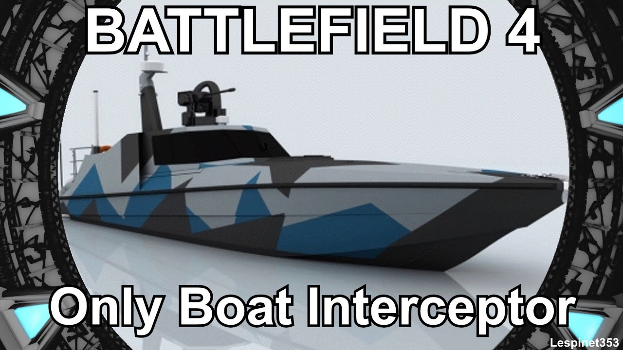 dv 15 boat bf4 gameplay only boat interceptor dv 15 cheating dv 15 boat bf4 gameplay only boat interceptor dv 15 cheating