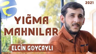 Elcin Goycayli  - Yiqma Mahnilar 2021 | ŞƏN #MAHNILAR |