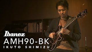 Ibanez AMH90 Demo by Ikuto Shimizu