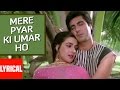 Lyrical: "Mere Pyaar Ki Umar Ho Itni Sanam" | Waaris | Lata Mangeshkar | Amrita Singh, Raj Babbar