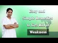 Easy and Simple Remedies to Get Rid of Weakness (कमजोरी) | Acharya Balkrishna