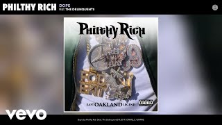 Philthy Rich - Dope (Audio) Ft. The Delinquents
