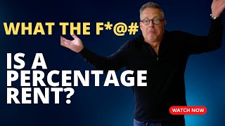 WTF is a Percentage Rent?