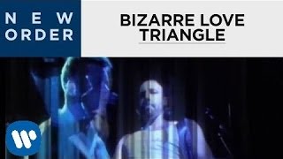 Watch New Order Bizarre Love Triangle video
