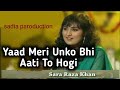 Sara Raza Khan Yaad Meri Unko Bhi aati To Ho Gi By A Tribute to Noor Jehan & Lata Mangeshkar