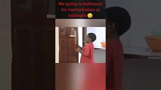 Me going to bathroom for masturbation at midnight 😏 😁 || Mr. Asador  #masturbati