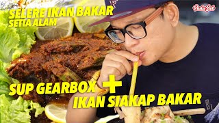 Sedut Sup Gearbox Sambil Makan Ikan Siakap Bakar. Serious Mantul Beb!