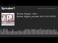 Border Nights, puntata 144 (Antonio Maria Rinaldi, Italo Pentimalli, Paolo Franceschetti 13-01-2015)