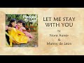 Nora Aunor & Manny de Leon - LET ME STAY WITH YOU (Lyric Video)