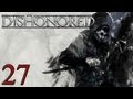 Dishonored #27 - Let's Play Dishonored Die Maske des Zorns Gameplay German/Deutsch