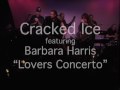 "Lovers Concerto", by Cracked Ice featuring Barbara Harris (of the Toys)