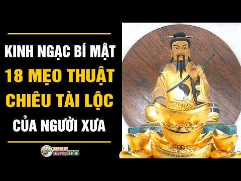 Kinh Ngạc Bí Mật Về 18 Mẹo Phong Thủy Chiêu Tài Lộc May Mắn Của Người Xưa