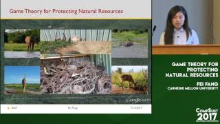 Fei Fang, Tutorial: Game Theory for Protecting Natural Resources