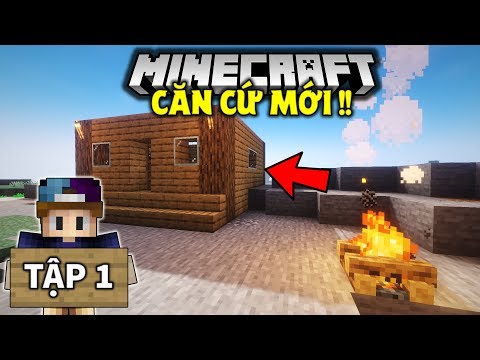MINECRAFT SINH TỒN SIÊU KHÓ 1.14.4 | Tập 1 | Mở Đầu Suôn Sẻ, Xây Dựng Căn Cứ Mới !!