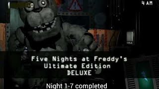 (Fnaf Ultimate Edition Deluxe)(Night 1-7 Completed)