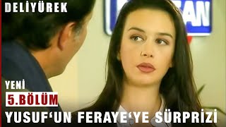 Yusufun Ferayeye Sürprizi - Deli Yürek - 5.Bölüm