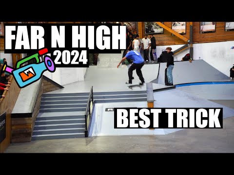 FAR N HIGH 2024 - BEST TRICK