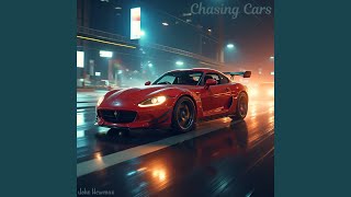 Chasing Cars