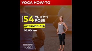 Inside Yoga Ep 54 Childs Pose Intermediate