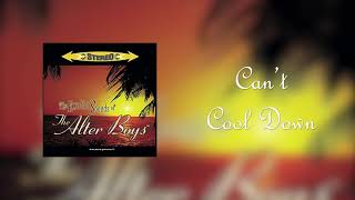 Watch Alter Boys Cant Cool Down video