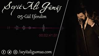 Seyit Ali Gümüş Gül Efendim(GMS)