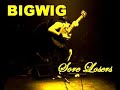 Bigwig - Sore Losers
