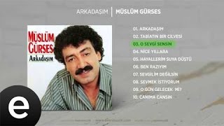 O Sevgi Sensin (Müslüm Gürses)  Audio #osevgisensin #müslümgürses - Esen Müzik