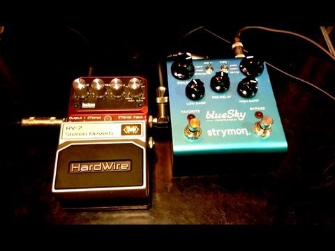 Strymon Blue Sky vs Hardwire RV-7 Reverb