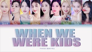 Twice – When We Were Kids [Перевод На Русский/Кириллизация Color Coded Lyrics]