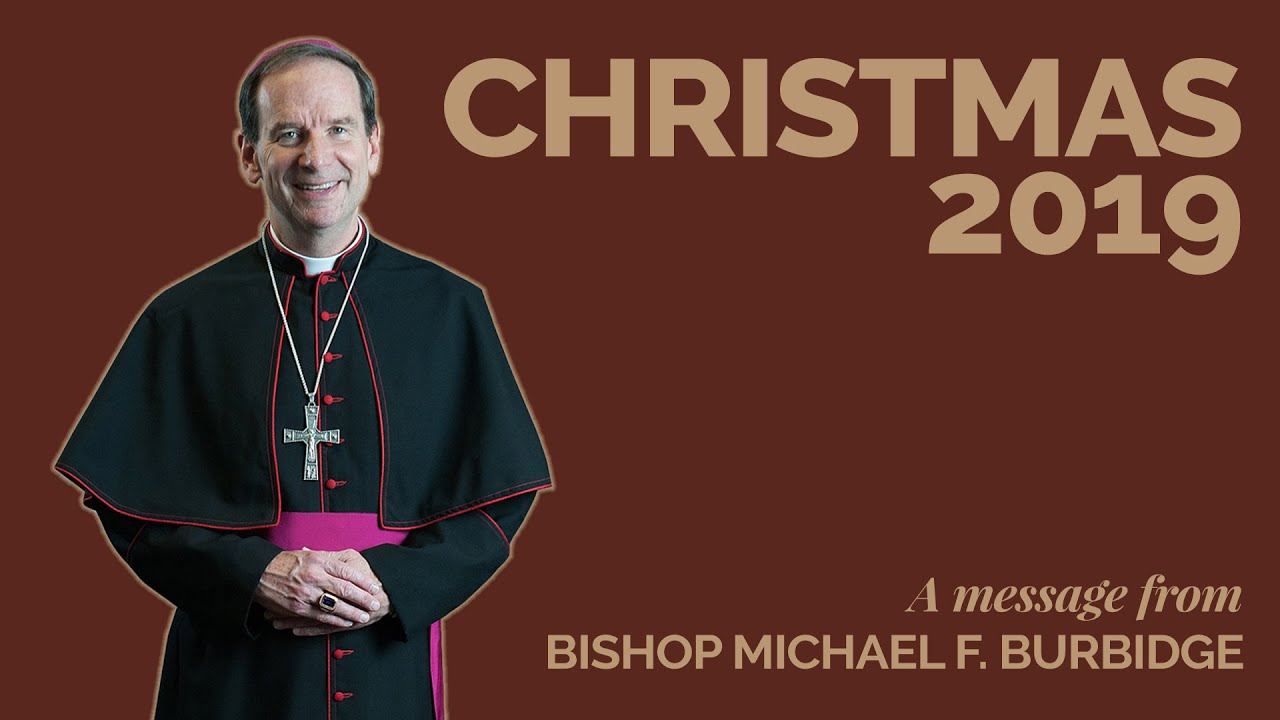 a message from bishop burbidge for christmas 2019