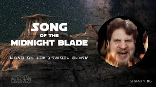 Star Wars Shanty - Song Of The Midnight Blade