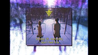 Watch 6obby I Dont Feel Fine video